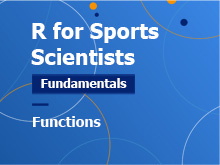 R for Sport Scientists – Fundamentals Course: Functions