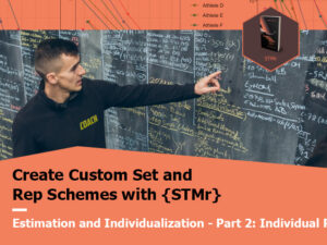 Create custom set and rep schemes with {STMr} – Module 7: Estimation and Individualization Part 2